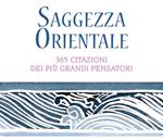 Saggezza orientale. 365 citazioni dei più grandi pensatori