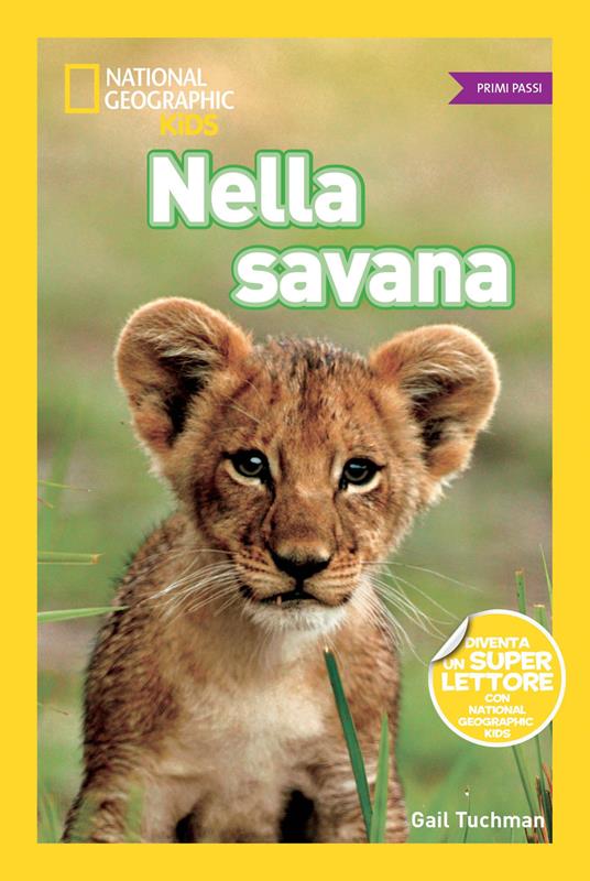 Nella savana. Primi passi. Ediz. illustrata - Gail Tuchman - copertina