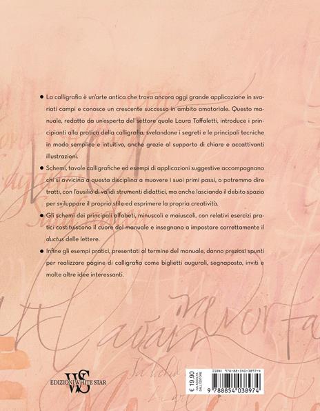 L' arte della calligrafia. Tecniche ed esercizi di scrittura - Laura Toffaletti - 8