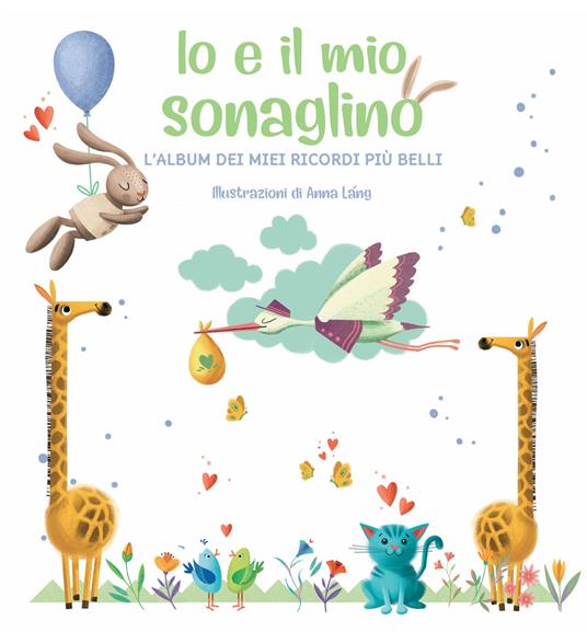 Io e il mio sonaglino. L'album dei miei ricordi più belli. Ediz. a colori. Con Giocattolo - Anna Láng - copertina