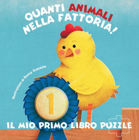 Quanti animali nella fattoria! Il mio primo libro puzzle. Ediz. a colori - Ronny Gazzola - copertina