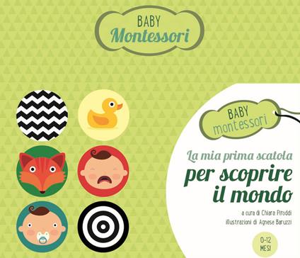 La mia prima scatola per scoprire il mondo. Baby Montessori. Con gadget. Con Poster - Chiara Piroddi - copertina