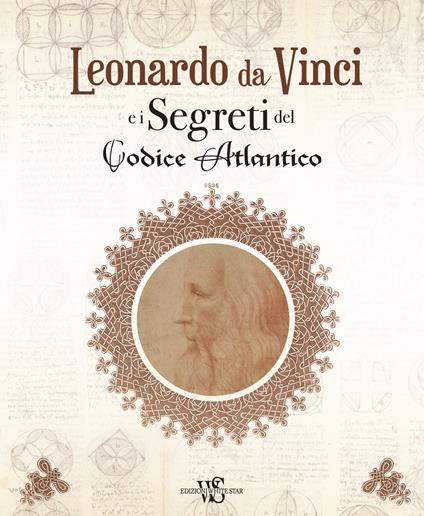 Leonardo da Vinci e i segreti del Codice Atlantico. Ediz. illustrata - Marco Navoni - copertina