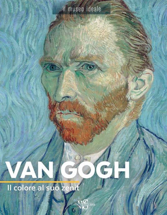 Van Gogh. Il colore al suo zenit. Ediz. a colori - Françoise Bayle - copertina