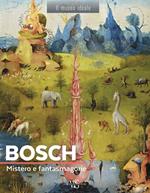 Bosch. Mistero e fantasmagorie