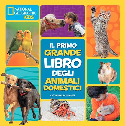 Il primo grande libro degli animali domestici - Catherine D. Hughes - copertina