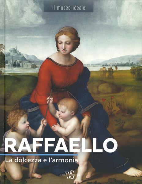 Raffaello. La dolcezza e l'armonia. Ediz. illustrata - Sylvie Girard-Lagorce - copertina