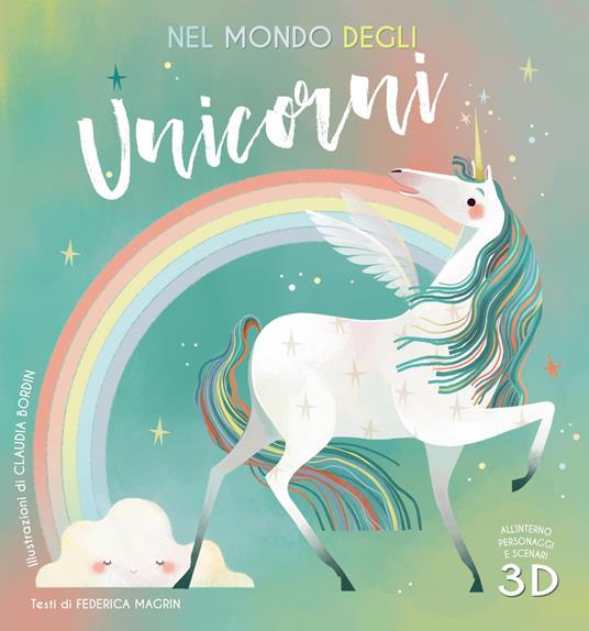 Nel mondo degli unicorni. Ediz. a colori - Federica Magrin - copertina