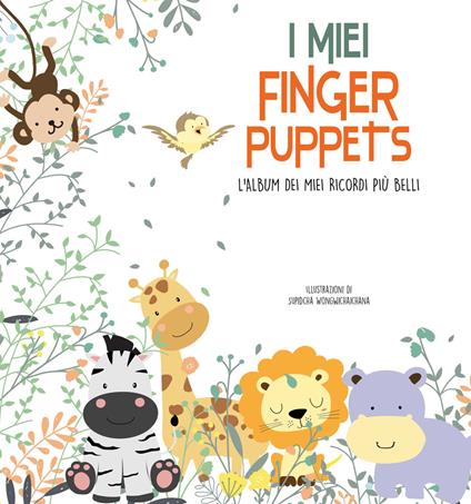 I miei finger puppets. L'album dei miei ricordi più belli. Con gadget - copertina