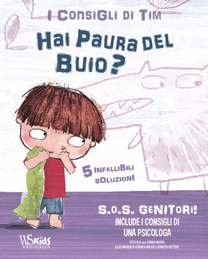 SOS genitori. Hai paura del buio? I consigli di Tim. Ediz. a colori - Chiara Piroddi - copertina