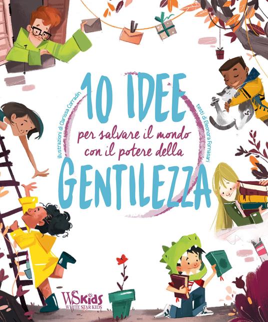 10 idee per salvare il mondo con il potere della gentilezza - Eleonora Fornasari - copertina