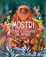 Mostri. Storie e leggende dal mondo. Ediz. a colori