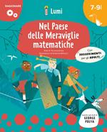 Nel paese delle meraviglie… matematiche. Quaderno di attività. Con suggerimenti per gli adulti. Lumi. Ediz. a colori