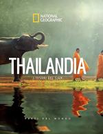 Thailandia. I tesori del Siam. Paesi del mondo