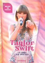Taylor Swift. Un libro per swifties. Ediz. illustrata. Con Poster