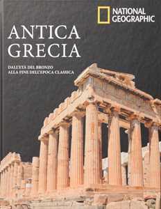 Libro Antica Grecia. Dall’età del bronzo alla fine dell’epoca classica