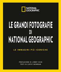 Libro Le grandi fotografie di National Geographic. Ediz. a colori