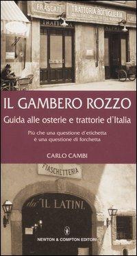 Il gambero rozzo. Guida alle osterie e trattorie d'Italia. Più che una questione di etichetta è una questione di forchetta - Carlo Cambi - copertina