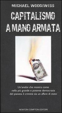 Capitalismo a mano armata - Michael Woodiwiss - copertina