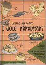 I dolci napoletani. Ediz. illustrata