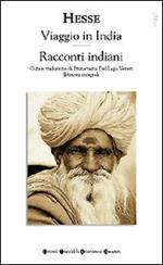 Viaggio in India-Racconti indiani. Ediz. integrale