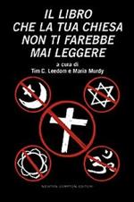 Il libro che la tua chiesa non ti farebbe mai leggere