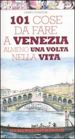 101 cose da fare a Venezia almeno una volta nella vita