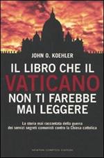 Il libro che il Vaticano non ti farebbe mai leggere