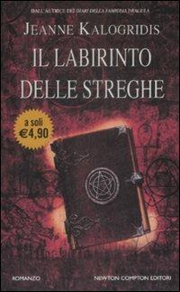 Il labirinto delle streghe - Jeanne Kalogridis - copertina