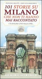 101 storie su Milano che non ti hanno mai raccontato