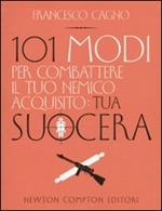 101 modi per combattere il tuo nemico acquisito: tua suocera