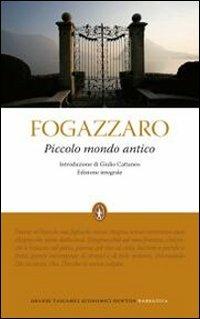 Piccolo mondo antico. Ediz. integrale - Antonio Fogazzaro - copertina