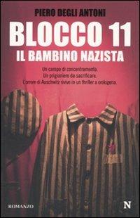 Blocco 11. Il bambino nazista - Piero Degli Antoni - 2