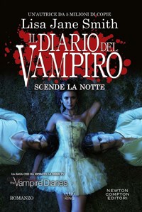 Scende la notte. Il diario del vampiro - Smith, Lisa Jane - Ebook - EPUB2  con DRMFREE | Feltrinelli