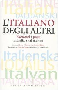 L' italiano degli altri. Narratori e poeti in Italia e nel mondo - 6