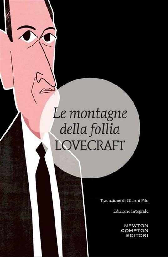 Le montagne della follia. Ediz. integrale - Howard P. Lovecraft,Gianni Pilo - ebook