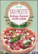 1001 ricette di pizze, focacce e torte salate