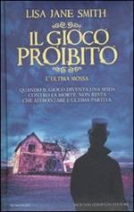 Il gioco proibito. L'ultima mossa