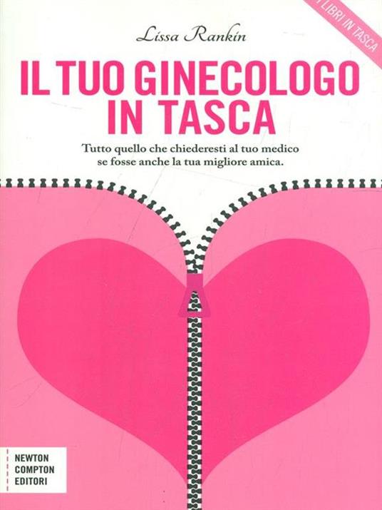 Il tuo ginecologo in tasca. Tutto quello che chiederesti al tuo medico se fosse anche la tua migliore amica - Lissa Rankin - 5