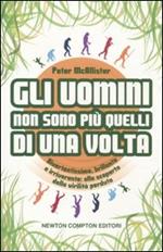 Gli uomini non sono più quelli di una volta