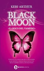 Il gioco del vampiro. Black moon