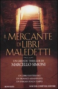 Il mercante di libri maledetti - Marcello Simoni - Libro - Newton Compton  Editori - Nuova narrativa Newton