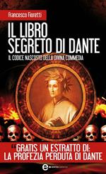 Il libro segreto di Dante. Il codice nascosto della Divina Commedia