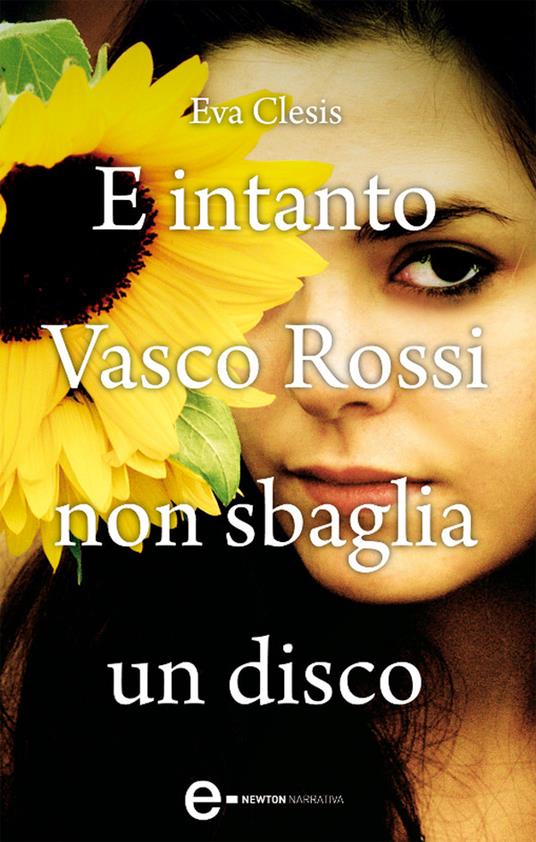 E intanto Vasco Rossi non sbaglia un disco - Clesis, Eva - Ebook - EPUB2  con DRMFREE | Feltrinelli