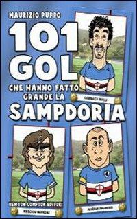 101 gol che hanno fatto grande la Sampdoria - Maurizio Puppo - copertina