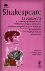 Le commedie: La tempesta-I due gentiluomini di Verona-Le allegre comari di Windsor-Misura per misura-La commedia degli errori-Molto rumore per nulla...