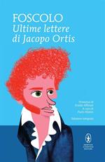 Le ultime lettere di Jacopo Ortis. Ediz. integrale