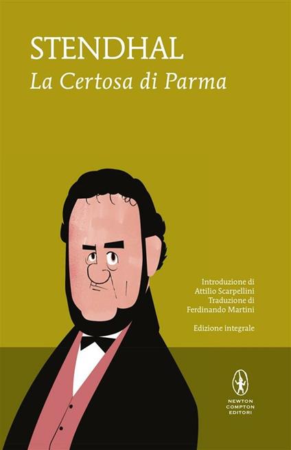 La certosa di Parma. Ediz. integrale - Stendhal,Ferdinando Martini - ebook