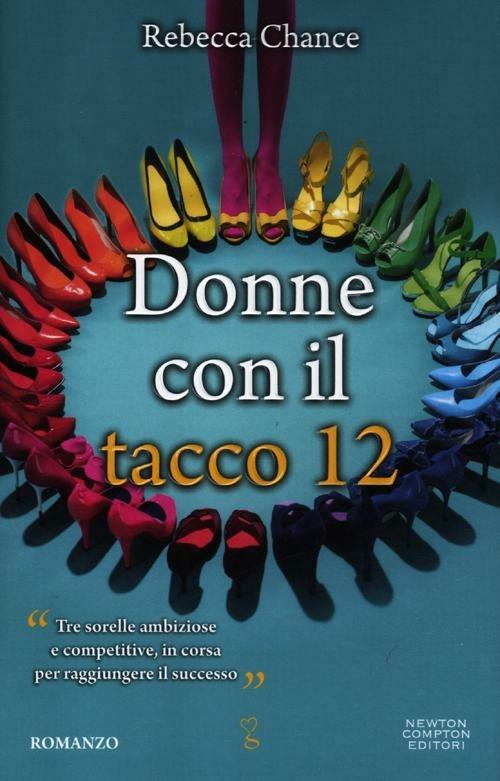 Donne con il tacco 12 - Rebecca Chance - copertina