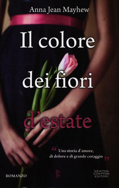 Il colore dei fiori d'estate - Anna Jean Mayhew - copertina